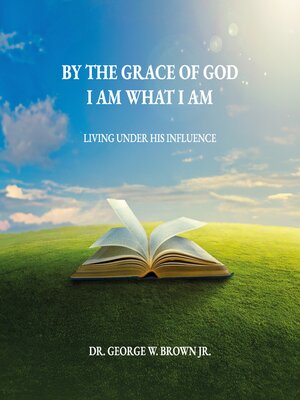 cover image of By the grace of God I am what I am